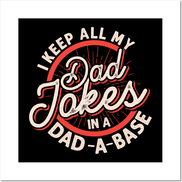 Dad-A-Base Pun Dad Jokes Wall Art by ShirtsShirtsndmoreShirts